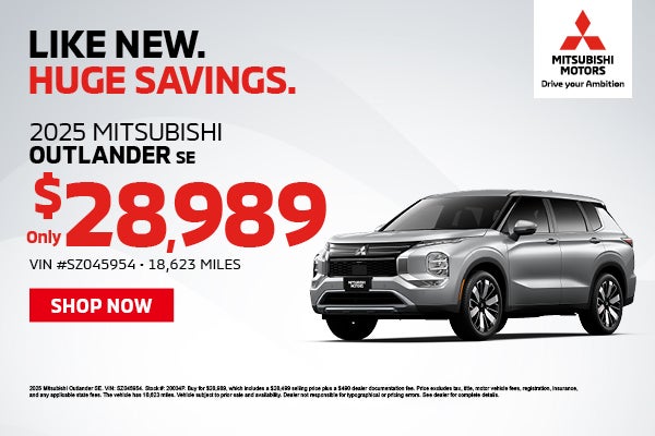 LIKE NEW. HUGE SAVINGS. 2025 MITSUBISHI OUTLANDER SE